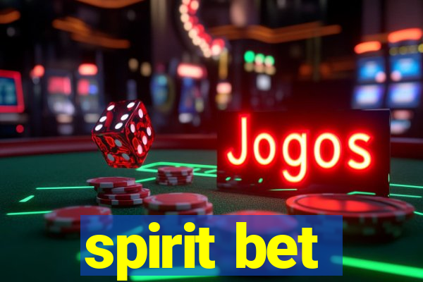 spirit bet